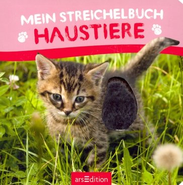 Mein Streichelbuch - Haustiere