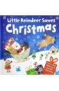 reindeer s snowy adventure touch and feel Joyce Melanie Little Reindeer Saves Christmas (cased gift book)