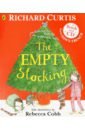 Curtis Richard The Empty Stocking (+СD) curtis christopher paul the journey of little charlie