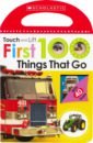 lloyd clare tucker loise things that go board book First 100 Things That Go (touch & lift board book)