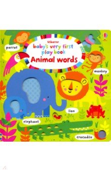 Watt Fiona - Baby's Very First Play Book: Animal Words (board)