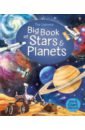 Bone Emily Big Book of Stars and Planets peake tim cole steve the cosmic diary of our incredible universe