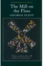 Eliot George The Mill on the Floss элиот джордж the mill on the floss
