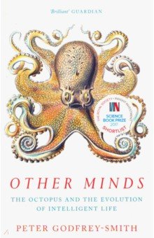 Godfrey-Smith Peter - Other Minds Octopus and the Evolution of Intelligent Life