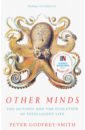 Godfrey-Smith Peter Other Minds Octopus and the Evolution of Intelligent Life peter godfrey smith metazoa