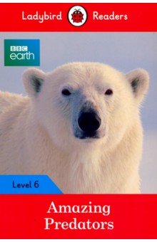 BBC Earth. Amazing Predators