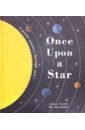 Carter James Once Upon a Star. A Poetic Journey Through Space дуэт elemis dynamic day and night 50 2 мл
