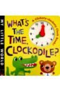 цена Litton Jonathan What's the Time, Clockodile? (board book)