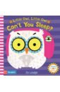 Little Owl, Little Owl Can't You Sleep? puppy dog puppy dog how are you board bk