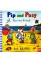 Pip and Posy: The New Friend (HB) цена и фото