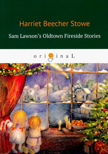 Sam Lawson's Oldtown Fireside Stories