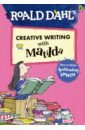 Dahl Roald Creative Writing with Matilda. How to Write Spellbinding Speech learn to write abc and 123 practice book