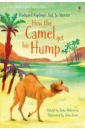 Kipling Rudyard, Милбурн Анна How the Camel Got His Hump kipling rudyard how the rhino got his skin