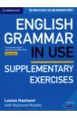 Murphy Raymond, Hashemi Louise English Grammar in Use. Supplementary Exercises. Book with Answers murphy raymond smalzer william r chapple joseph grammar in use intermediate fourth edition student s book with answers