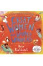 Pankhurst Kate Fantastically Great Women Who Worked Wonders lawrence sandra anthology of amazing women
