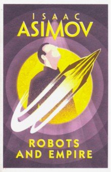 Asimov Isaac - Robots and Empire