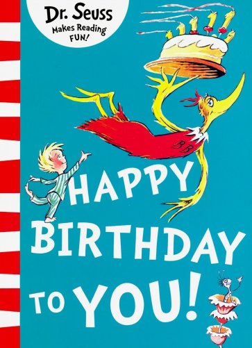 Happy Birthday to You! (Dr Seuss)