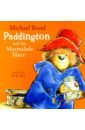 Bond Michael Paddington and the Marmalade Maze wilson anna paddington 2 the story of the movie