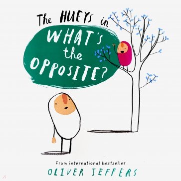 What's the Opposite? (The Hueys)