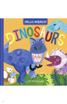 Обложка книги Hello, World! Dinosaurs (board bk), McDonald Jill