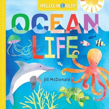 Hello, World! Ocean Life  (board bk)