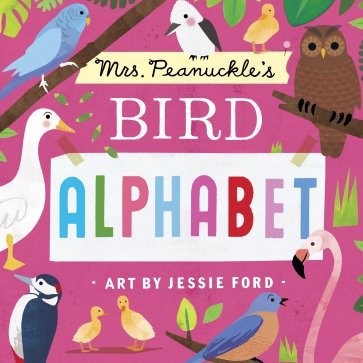 Mrs. Peanuckle's Bird Alphabet (board book)