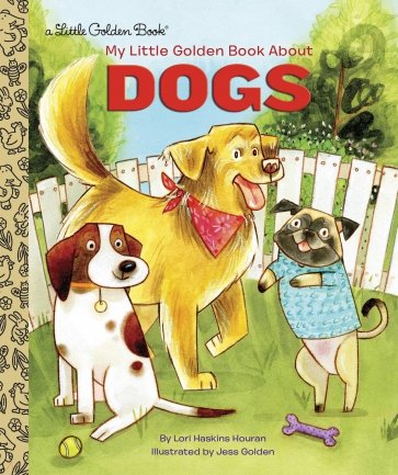 My Little Golden Book About Dogs  (HB)