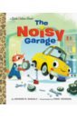dennis r shealy my little golden book about weather Shealy Dennis R. The Noisy Garage