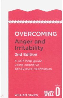 Overcoming Anger and Irritability. A self-help guide using cognitive behavioural techniques Constable & Robinson