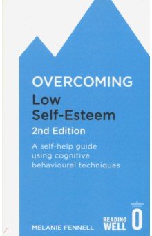 Fennell Melanie - Overcoming Low Self-Esteem. A self-help guide using cognitive behavioural techniques