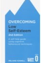 Fennell Melanie Overcoming Low Self-Esteem. A self-help guide using cognitive behavioural techniques reed turrell emma please yourself how to stop people pleasing and transform the way you live