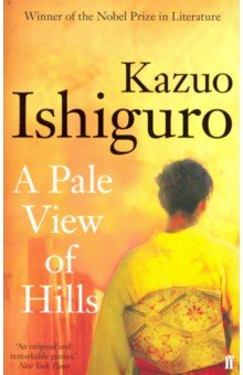 Обложка книги A Pale View of Hills, Ishiguro Kazuo
