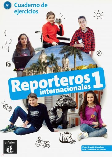 Reporteros internacionales 1 Cuaderno