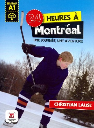 24 heures a Montreal : Une journee, une aventure