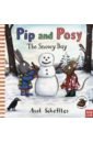 Scheffler Axel Pip and Posy. Snowy Day pip and posy the christmas tree