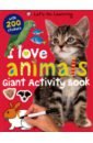 Priddy Roger I Love Animals. Giant Activity Book priddy roger i love animals giant activity book