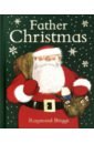 Briggs Raymond Father Christmas briggs raymond the father christmas it s a blooming terrible joke book