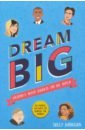 Morgan Sally Dream Big! Heroes Who Dared to Be Bold hansen heather unmuted how to show up speak up and inspire action
