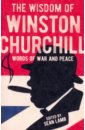 churchill winston churchill the power of words Lamb Sean The Wisdom of Winston Churchill