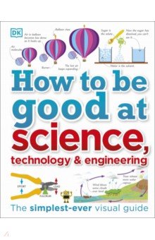 Gifford Clive, Farndon John, Dinwiddie Robert - How to Be Good at Science, Technology, and Engineering