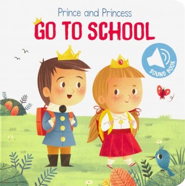 Prince and Princess Go to School