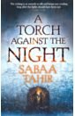 rutherford alex empire of the moghul raiders from the north Tahir Sabaa A Torch Against the Night (Ember Quartet 2)