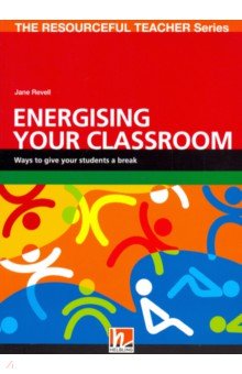 Revell Jane - Energising your classroom