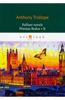 Palliser novels. Phineas Redux II