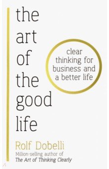 

The Art of the Good Life