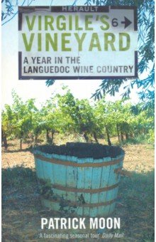 

Virgile's Vineyard. A Year in Languedoc Wine Country