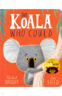 Обложка книги The Koala Who Could (Board Book), Bright Rachel