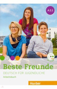 Georgiakaki Manuela, Seuthe Christiane, Schumann Anja - Beste Freunde. Deutsch fur Jugendliche. Arbeitsbuch. A2.1 (+CD)
