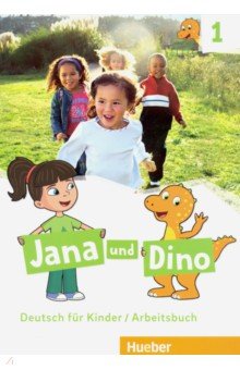 Jana und Dino 1. Arbeitsbuch. Deutsch fur Kinder