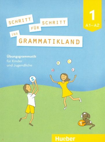 Schritt fur Schritt ins Grammatikland 1(A1-A2) neu